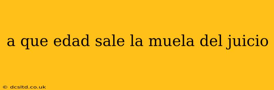 a que edad sale la muela del juicio
