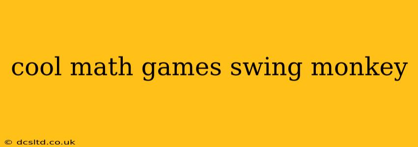 cool math games swing monkey