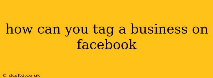 how can you tag a business on facebook
