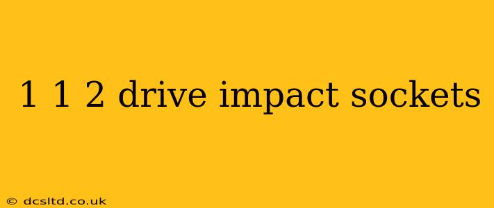 1 1 2 drive impact sockets