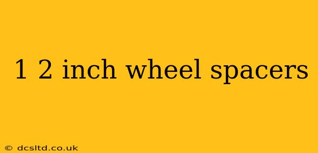 1 2 inch wheel spacers
