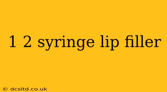 1 2 syringe lip filler