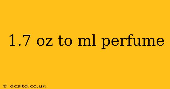 1.7 oz to ml perfume