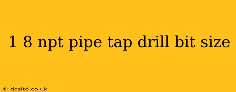 1 8 npt pipe tap drill bit size