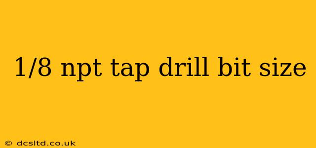 1/8 npt tap drill bit size