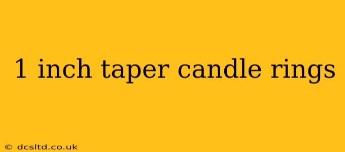 1 inch taper candle rings