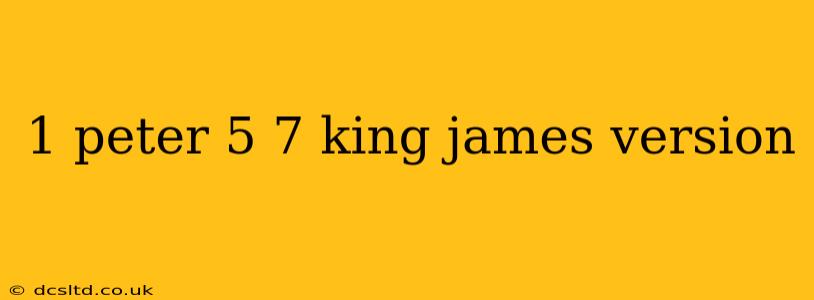 1 peter 5 7 king james version