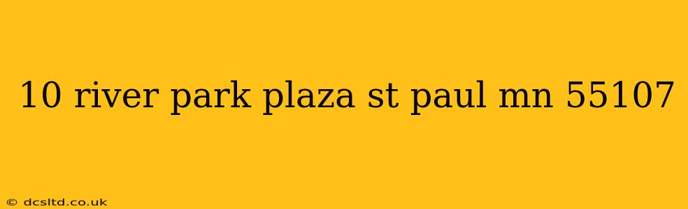 10 river park plaza st paul mn 55107