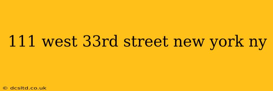 111 west 33rd street new york ny