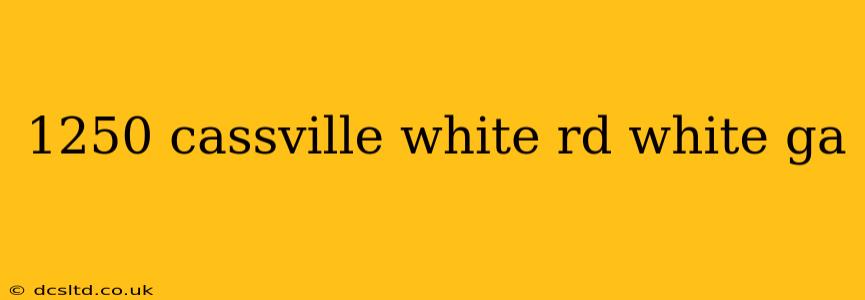 1250 cassville white rd white ga