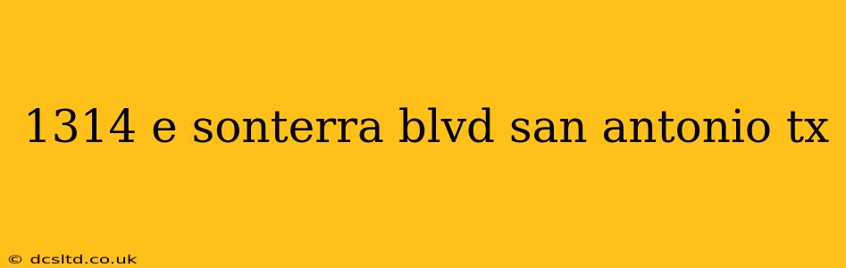 1314 e sonterra blvd san antonio tx
