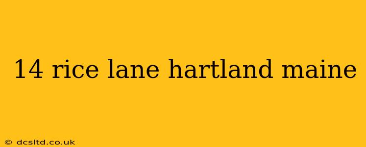14 rice lane hartland maine
