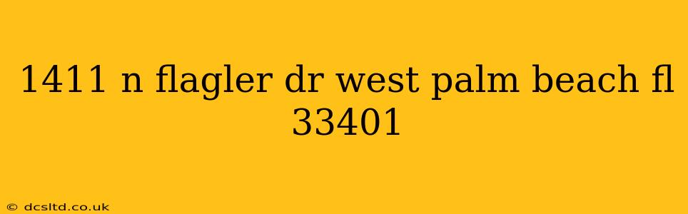 1411 n flagler dr west palm beach fl 33401