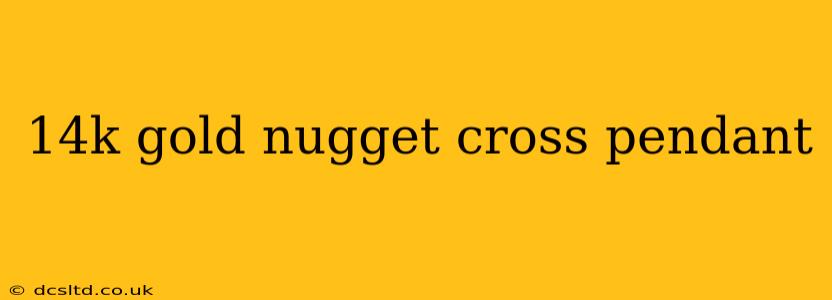 14k gold nugget cross pendant