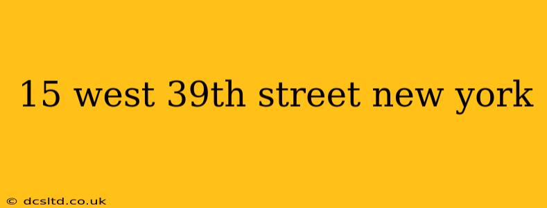 15 west 39th street new york