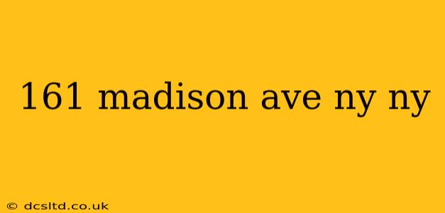 161 madison ave ny ny