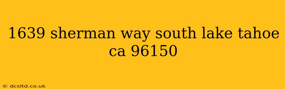 1639 sherman way south lake tahoe ca 96150