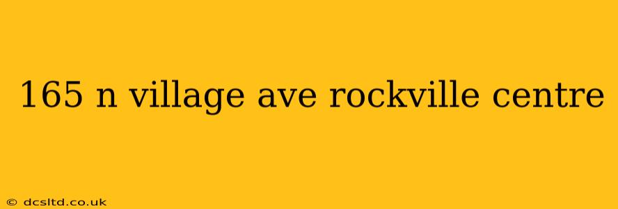 165 n village ave rockville centre