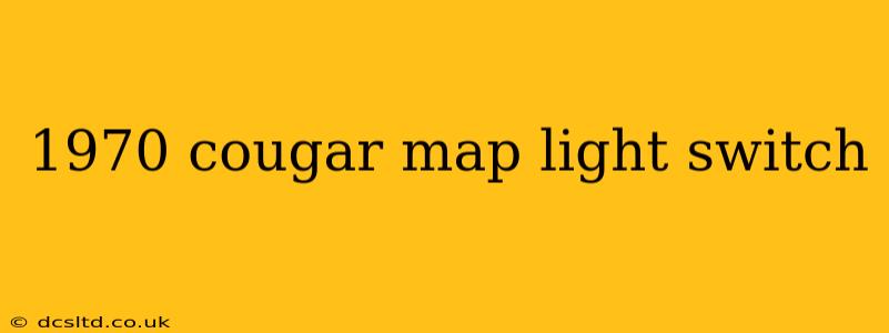 1970 cougar map light switch