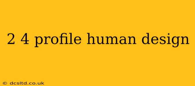 2 4 profile human design