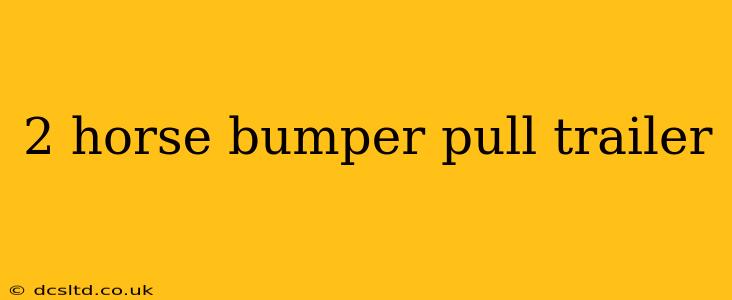 2 horse bumper pull trailer