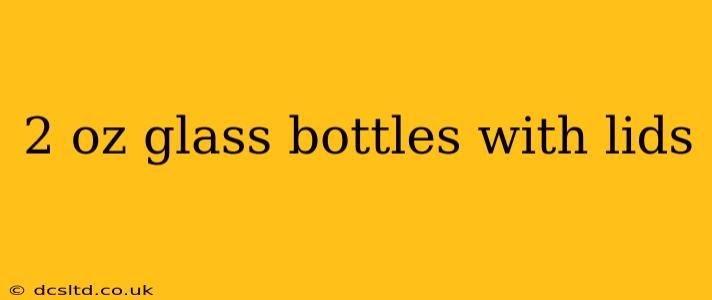 2 oz glass bottles with lids