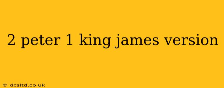2 peter 1 king james version