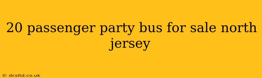 20 passenger party bus for sale north jersey