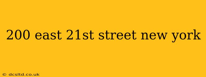 200 east 21st street new york