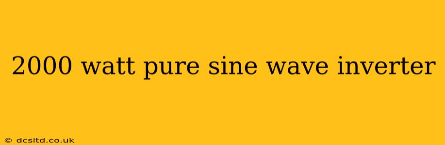 2000 watt pure sine wave inverter