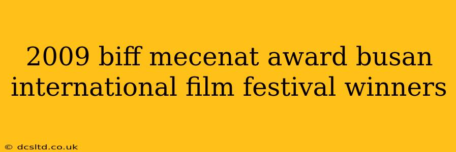 2009 biff mecenat award busan international film festival winners