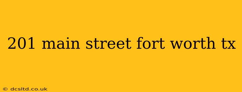 201 main street fort worth tx