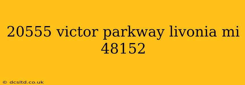 20555 victor parkway livonia mi 48152