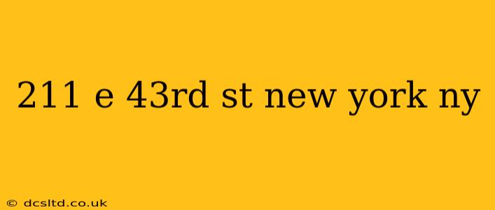 211 e 43rd st new york ny