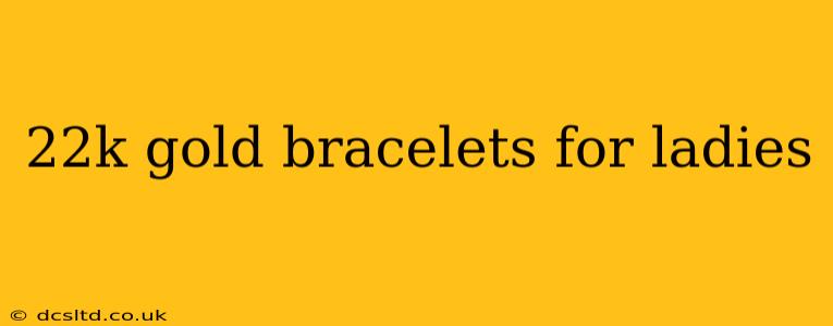 22k gold bracelets for ladies