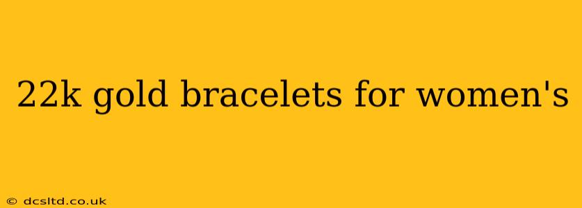 22k gold bracelets for women's