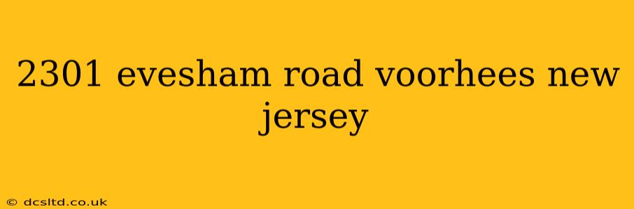 2301 evesham road voorhees new jersey