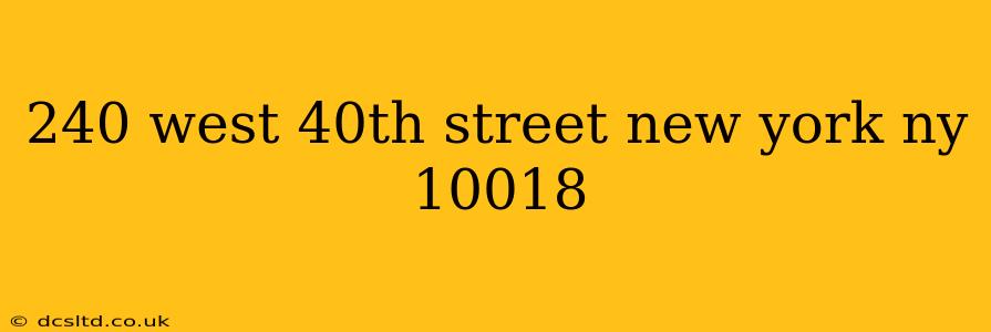 240 west 40th street new york ny 10018