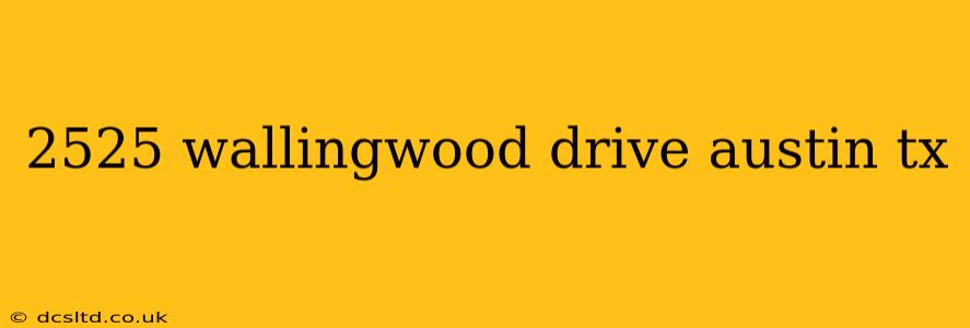 2525 wallingwood drive austin tx