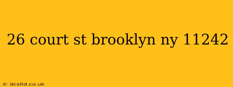 26 court st brooklyn ny 11242