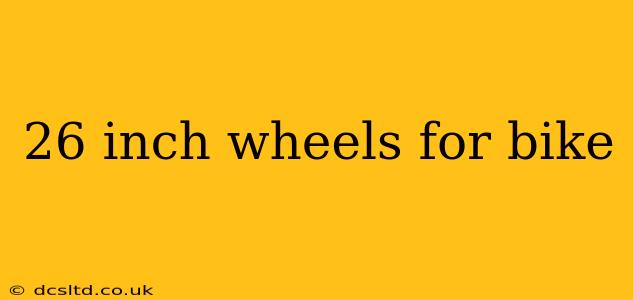 26 inch wheels for bike