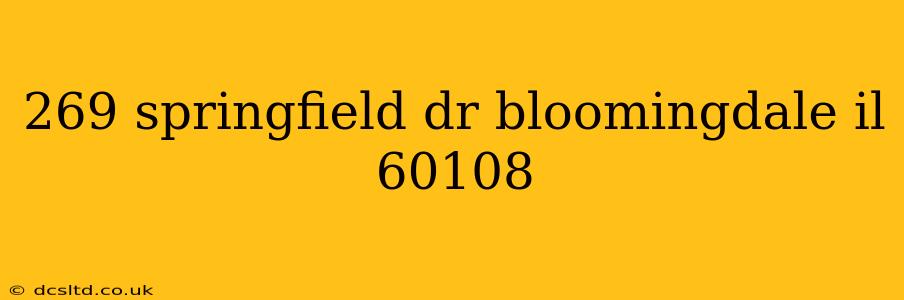 269 springfield dr bloomingdale il 60108