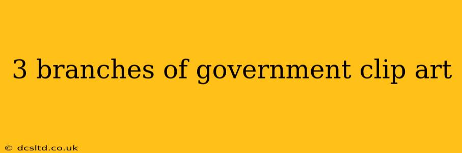 3 branches of government clip art