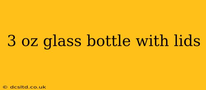 3 oz glass bottle with lids