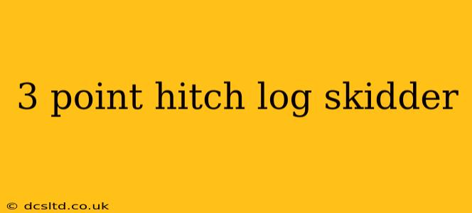 3 point hitch log skidder