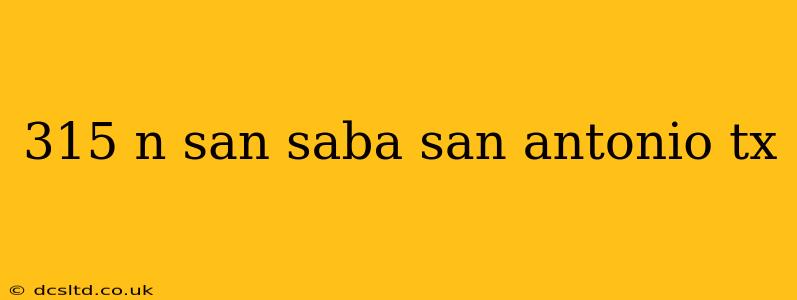 315 n san saba san antonio tx