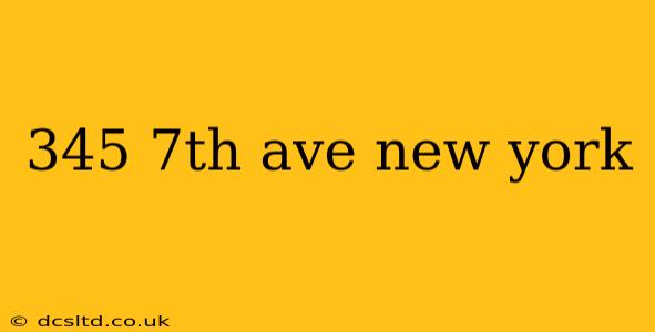 345 7th ave new york
