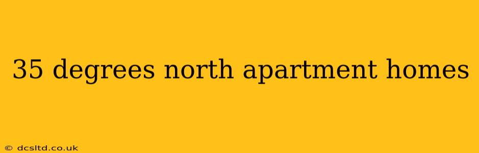 35 degrees north apartment homes