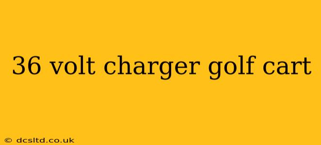 36 volt charger golf cart