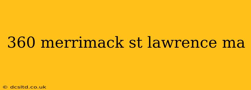 360 merrimack st lawrence ma